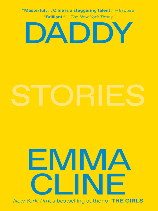 Title details for Daddy by Emma Cline - Wait list